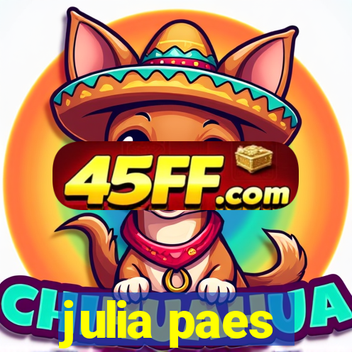 julia paes